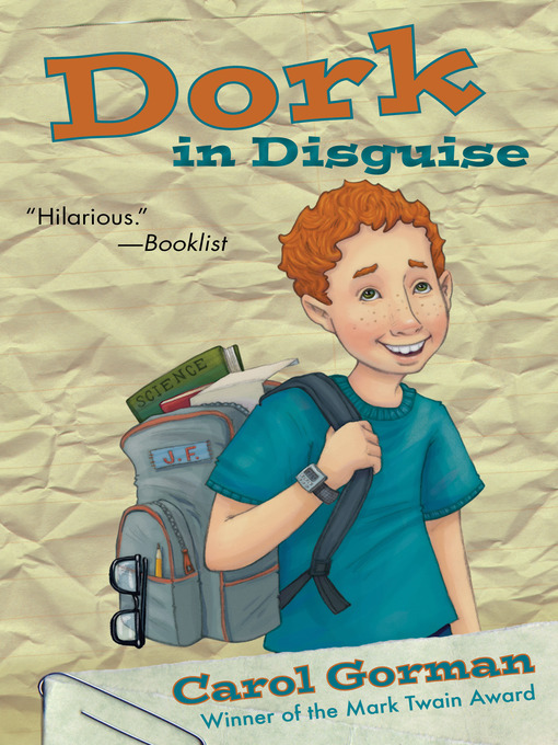 Title details for Dork in Disguise by Carol Gorman - Available
